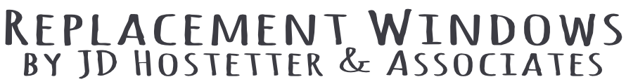 Replacement Windows by JD Hostetter & Associates